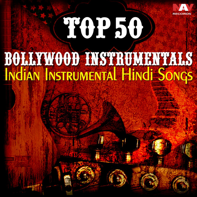 Top 50 Bollywood Instrumentals Indian Instrumental Hindi Songs Album by Chandra Kamal Spotify