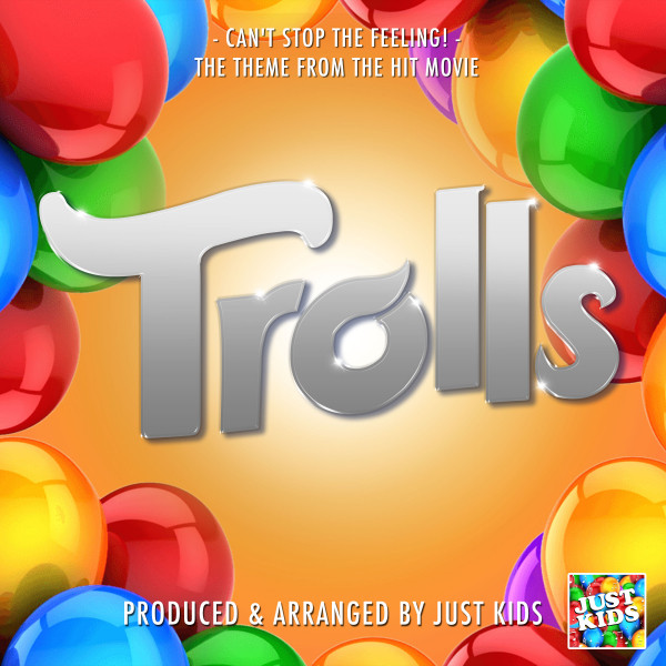 Can't Stop The Feeling! (From "Trolls") Single by Just Kids Spotify