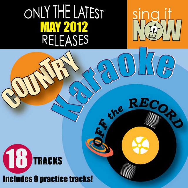 May 2012 Country Hits Karaoke Album by Off The Record Karaoke Spotify