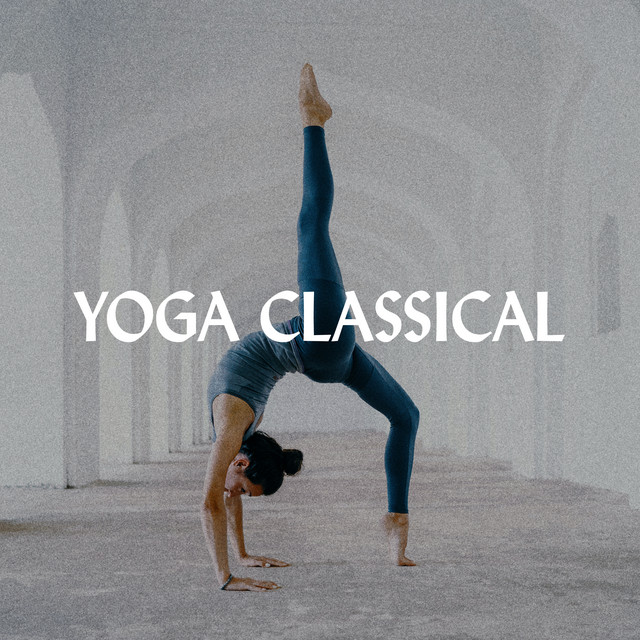 Yoga Classical Compilation by Various Artists Spotify