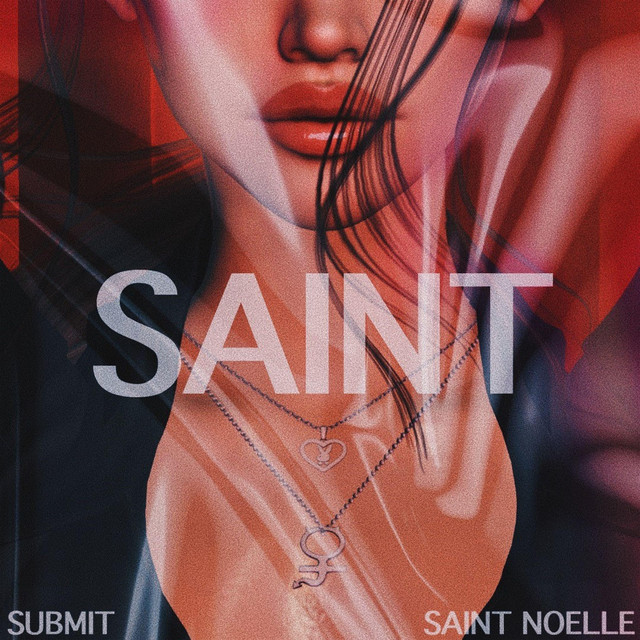 SUBMIT Single by Saint Noelle Spotify