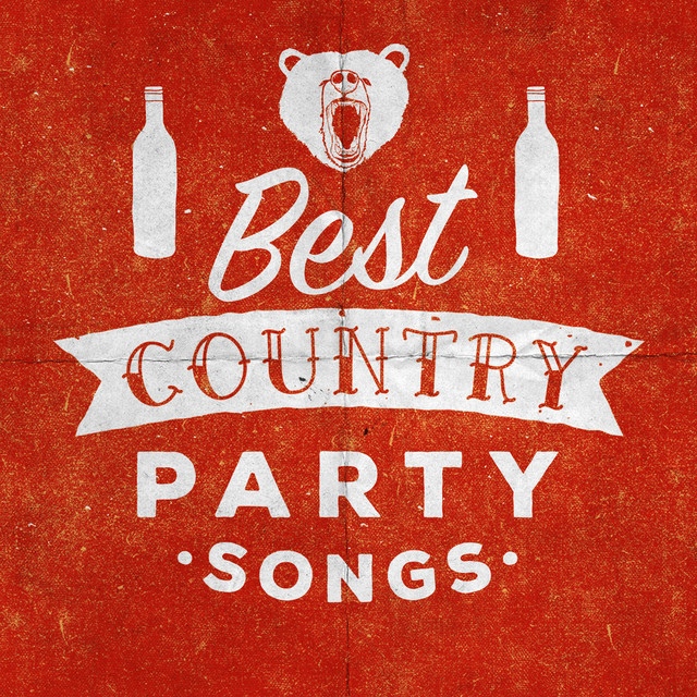 Best Country Party Songs Album by Country Music Spotify