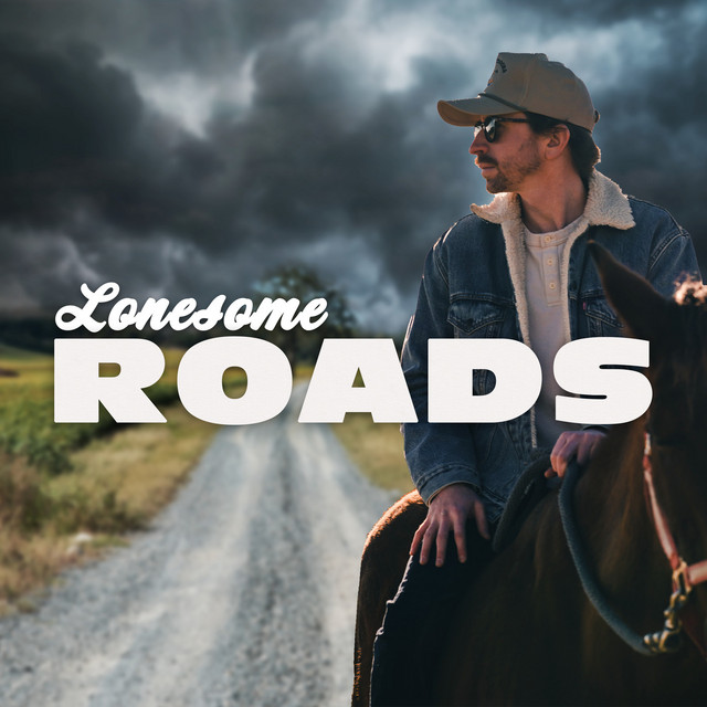 Lonesome Roads song and lyrics by Colt Graves Spotify