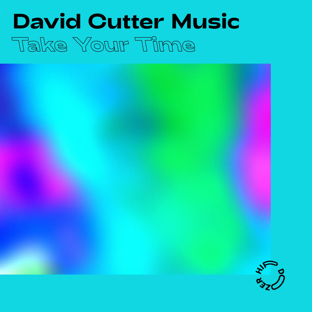 Take Your Time Single by David Cutter Music Spotify