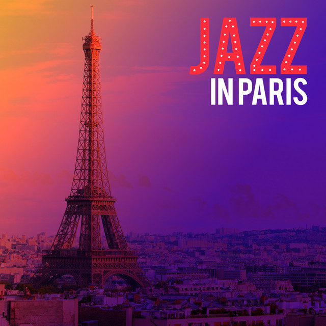 Jazz in Paris Album by Jazz Music Club in Paris Spotify
