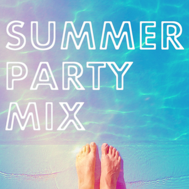 Summer Party Mix Compilation by Various Artists Spotify