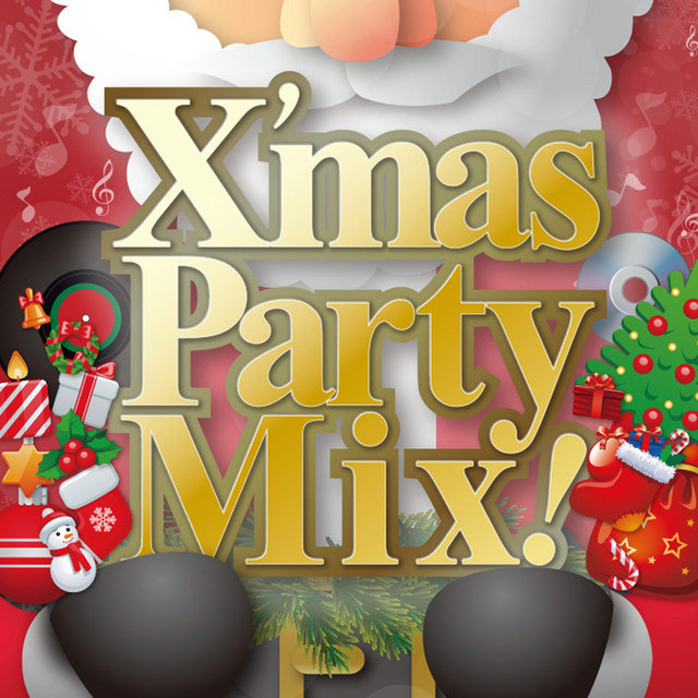 X'mas Party Mix! Best 20 Songs for Christmas (NonStop Mix) ‑「Album」by