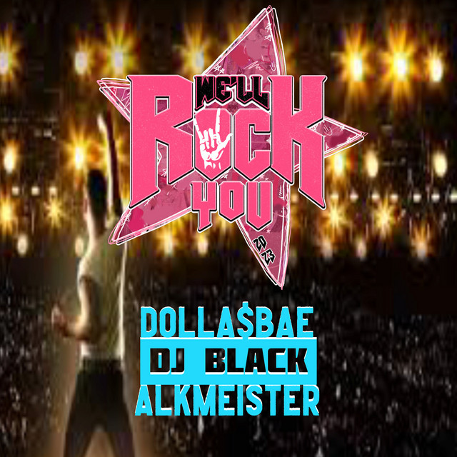 We'll Rock You 2023 Single by DollaBae Spotify