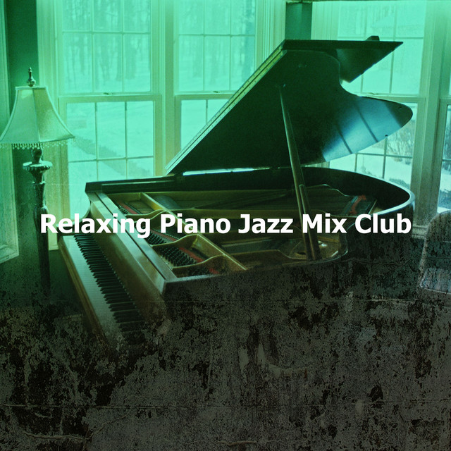 Relaxing Piano Jazz Mix Club Album by Relaxing Piano Jazz Spotify