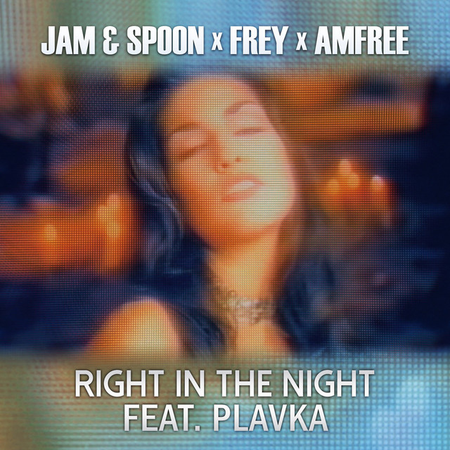 Right in the Night Single by Jam & Spoon Spotify