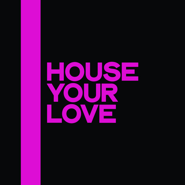 House Your Love (The Best House Music Selection 2020) Compilation by