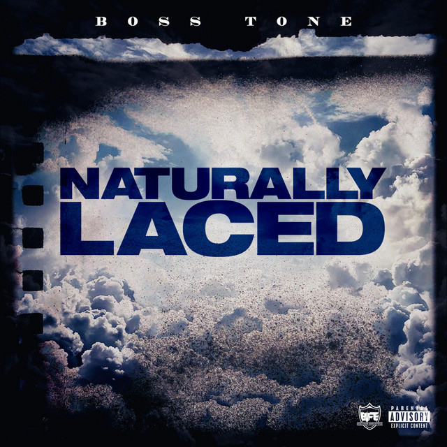 Naturally Laced Single by Boss Tone Spotify