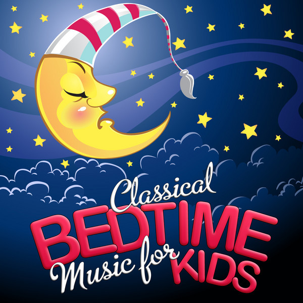 Classical Bedtime Music for Kids Compilation by Various Artists Spotify
