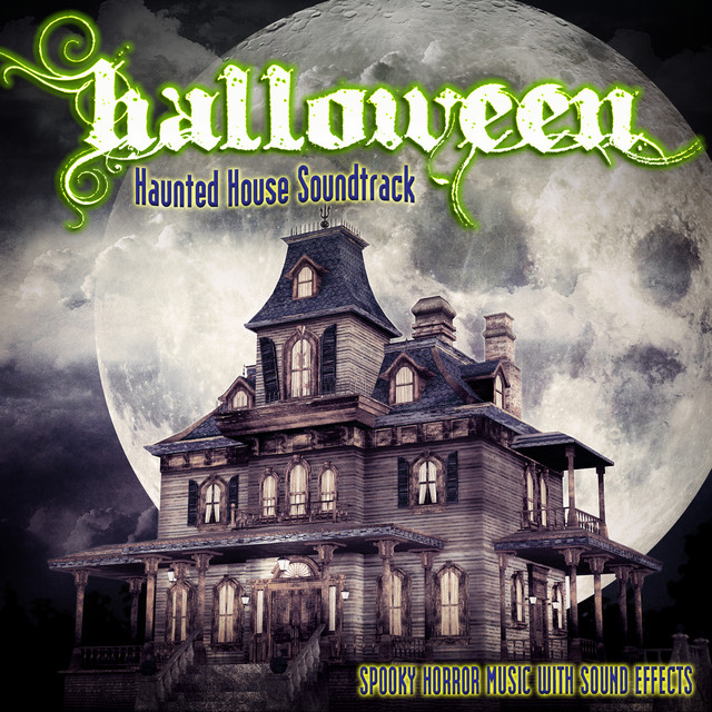 Halloween Haunted House Soundtrack (Spooky Horror Music With Sound