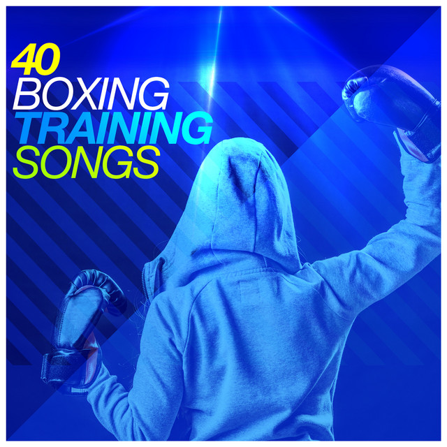 40 Boxing Training Songs Album by Boxing Training Music Spotify