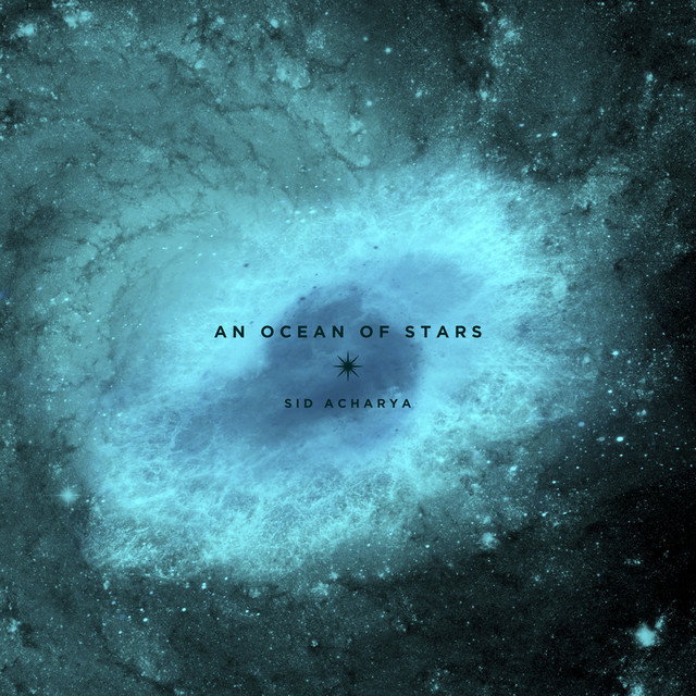 An Ocean of Stars by Sid Acharya on Spotify