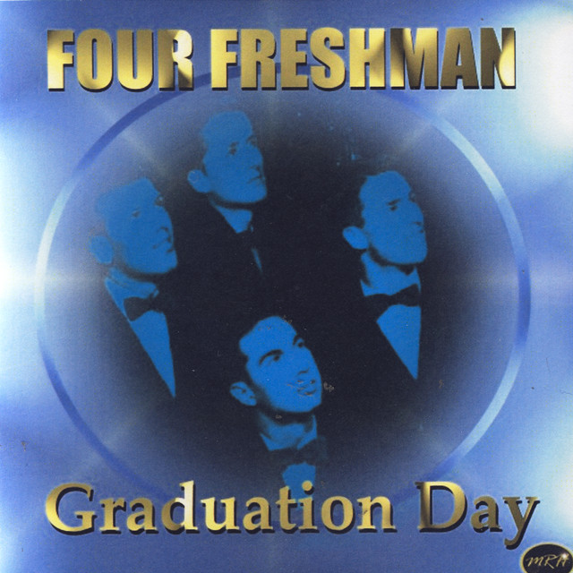 Graduation Day by The Four Freshmen on Spotify