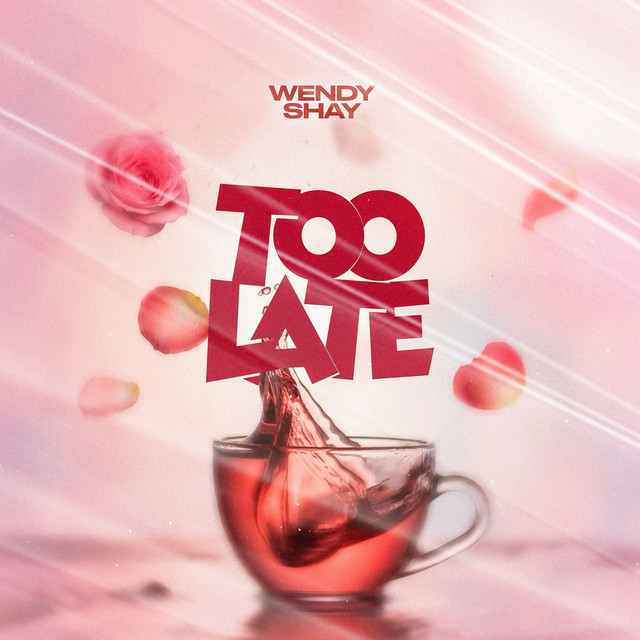 Too Late song and lyrics by Wendy Shay Spotify