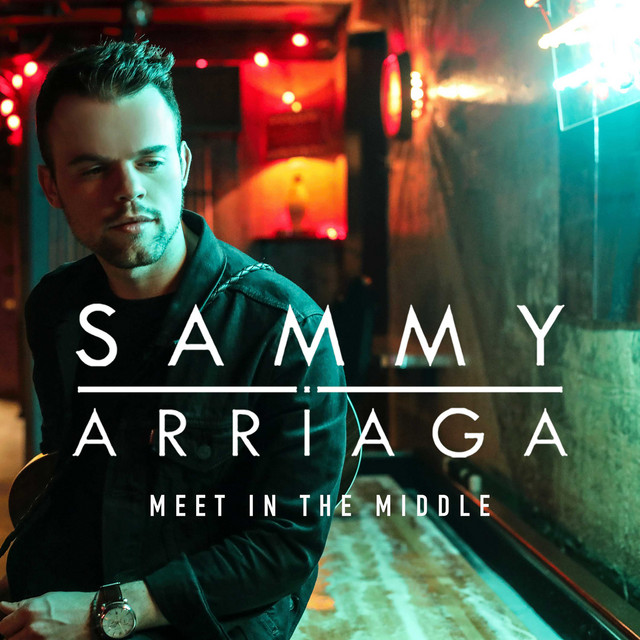 Meet in the Middle EP by Sammy Arriaga on Spotify