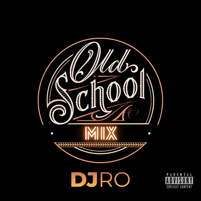 Old School Mix song and lyrics by DJ Ro Spotify
