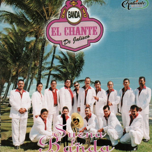 Suena La Banda song and lyrics by Banda el Chante de Jalisco Spotify