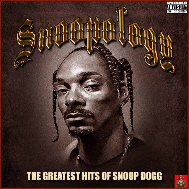 Snoopology The Greatest Hits Of Snoop Dogg by Snoop Dogg
