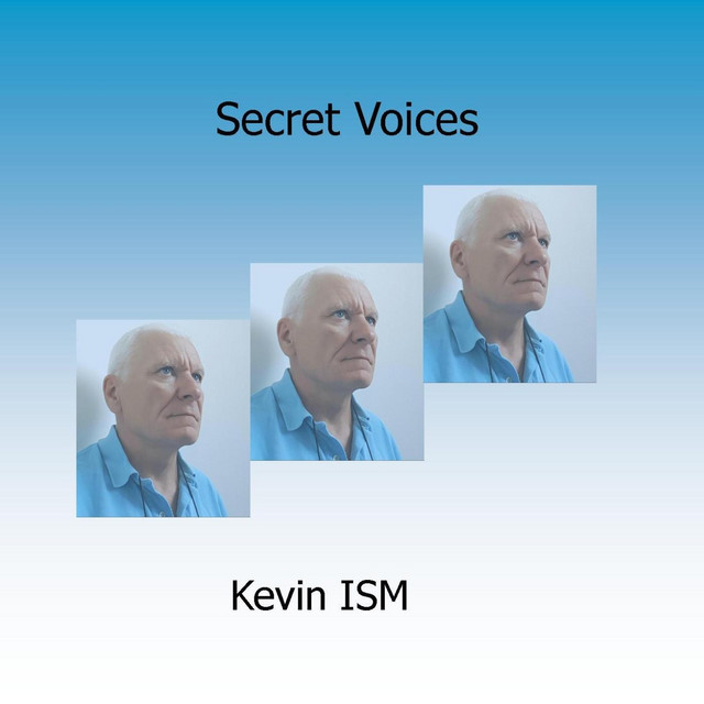 Secret Voices Album by Kevin ISM Spotify