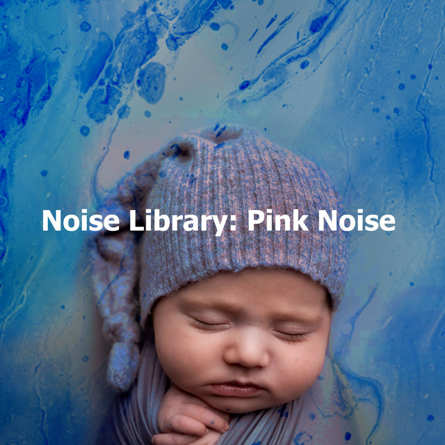 Noise Library Pink Noise Album by Pink Noise Baby Sleep Spotify