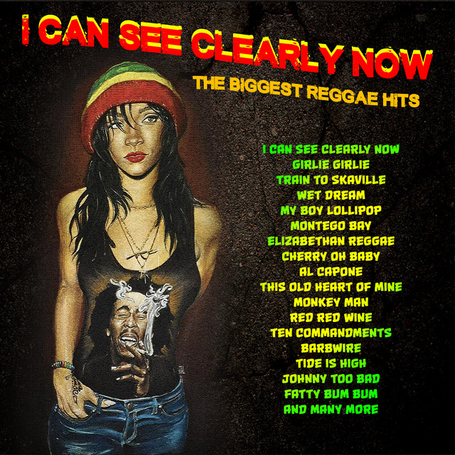 I Can See Clearly Now The Biggest Reggae Hits Compilation by
