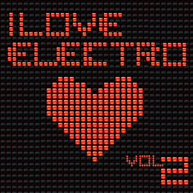 I Love Electro, Vol. 2 by Various Artists on Spotify