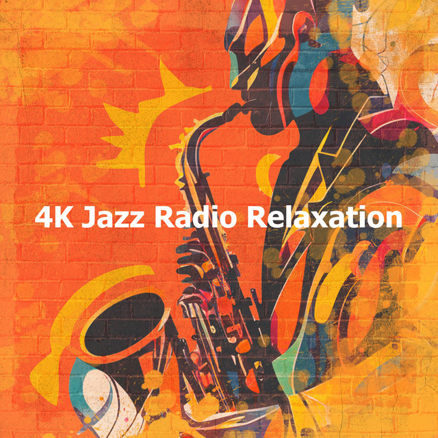 4K Jazz Radio Relaxation Album by Cafe Smooth Jazz Radio Spotify