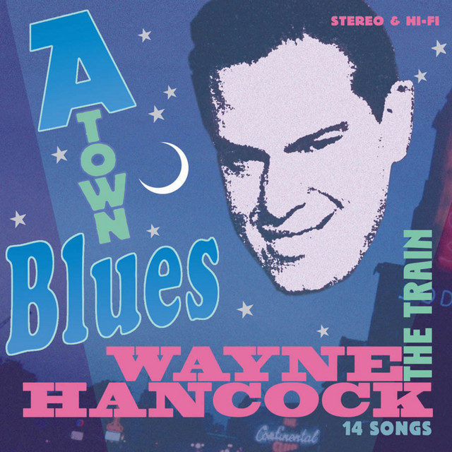 ATown Blues Album by Wayne Hancock Spotify