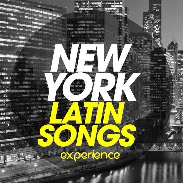 New York Latin Songs Experience Compilation by Various Artists Spotify