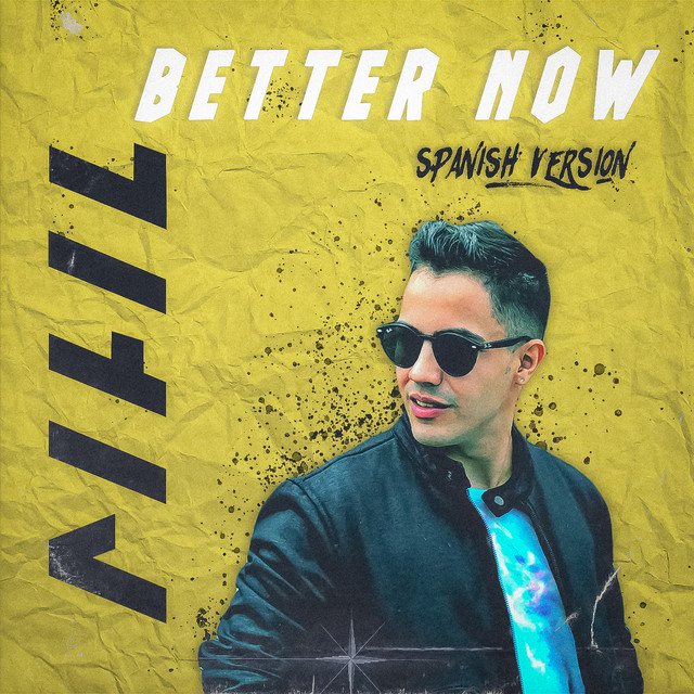 Better Now (Spanish Version) Single by Naiz Spotify