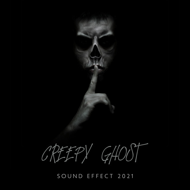 Creepy Ghost Sound Effect 2021 Album by Halloween Sounds Spotify
