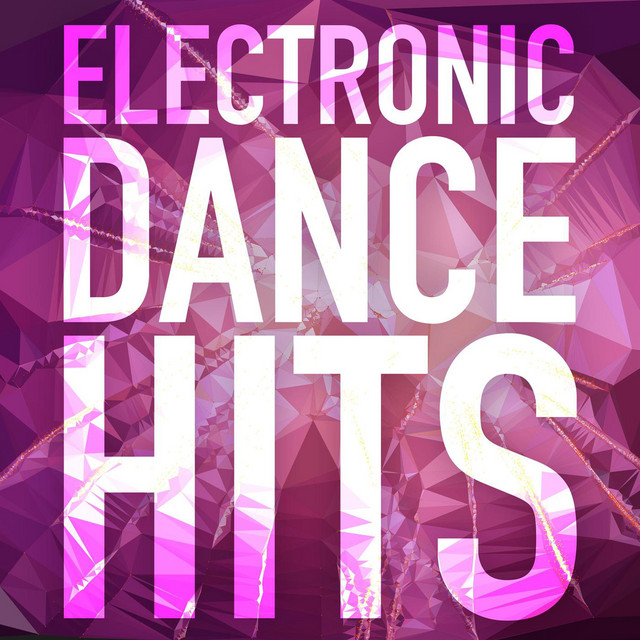 Electronic Dance Hits Compilation by Various Artists Spotify