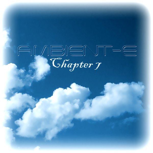 AmbientE Chapter 7 by Various Artists on Spotify