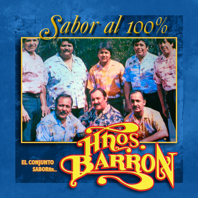 Sabor al 100 Album by Los Hermanos Barron Spotify