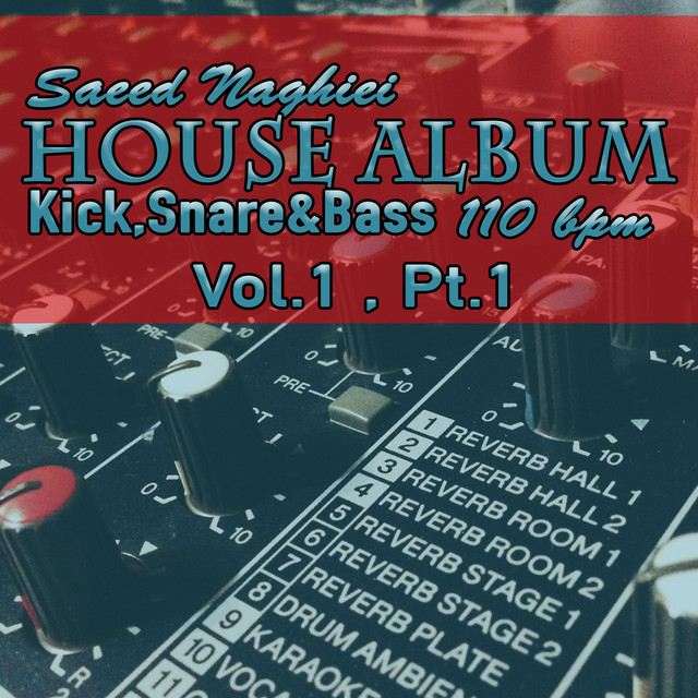 Rhythm House 4/4 kick&bass 110 bpm, Vol.1 , Pt.1 Album by Saeed