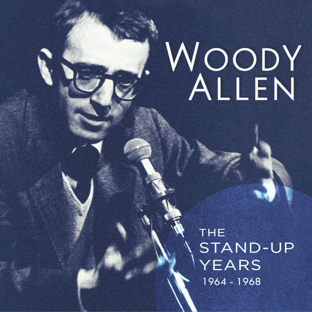 The Stand Up Years 1964 1968 Album by Woody Allen Spotify