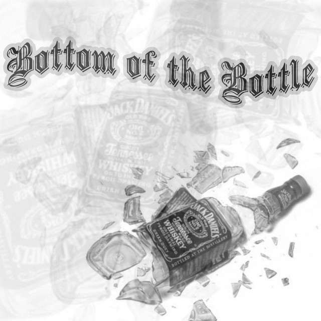Bottom of the Bottle Single by Maysen Denzy Spotify