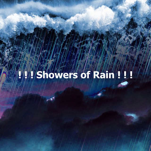 Showers of Rain ! ! ! Album by Rain Sounds & White Noise Spotify