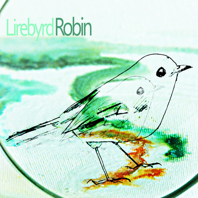 Robin song by Lirebyrd Spotify