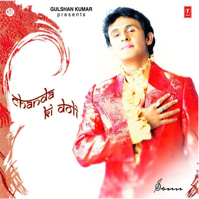 Chanda Ki Doli Album by Sonu Nigam Spotify