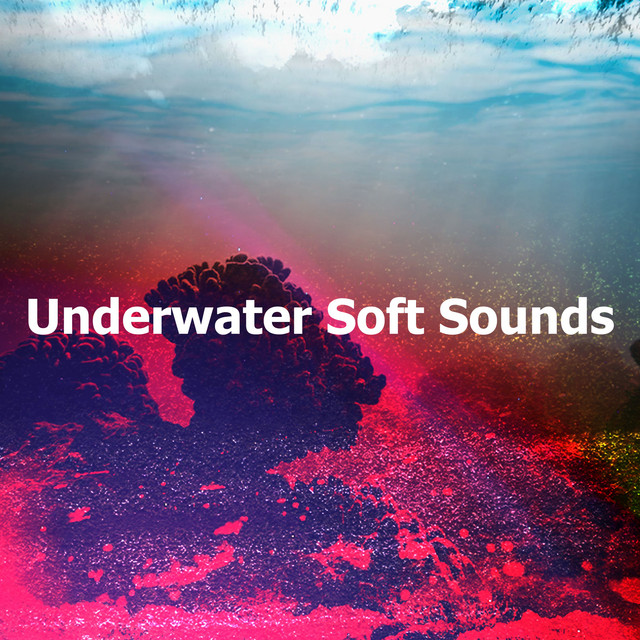 Underwater Soft Sounds Album by Underwater Deep Sleep White Noise