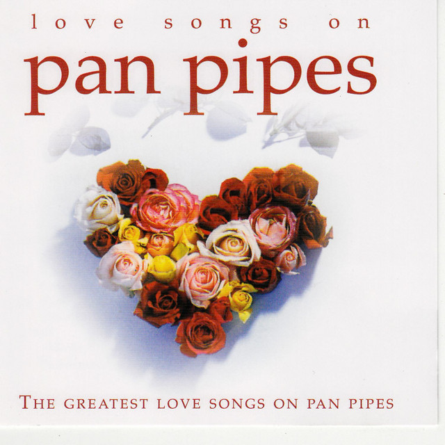 Love Songs on Pan Pipes Album by Inishkea Spotify