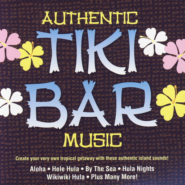 Authentic Tiki Bar Music Album by The Hit Crew Spotify