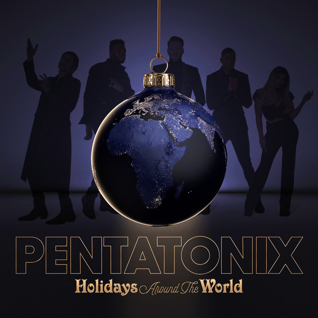 Holidays Around the World Album by Pentatonix Spotify