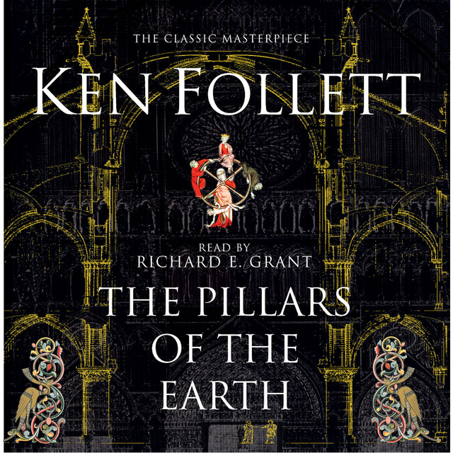 The Pillars of the Earth [The Kingsbridge Novels, Book 1 (Abridged
