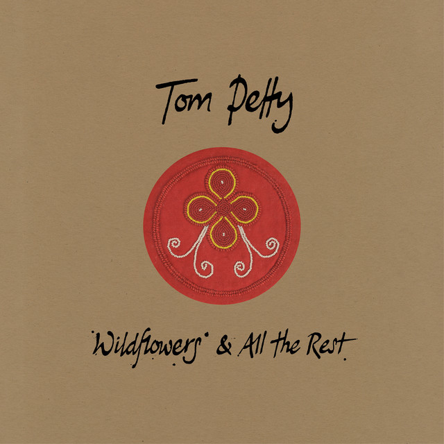 Wildflowers & All The Rest (Deluxe Edition) Album by Tom Petty Spotify